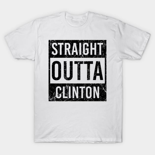 straight outta Clinton T-Shirt by LeonAd